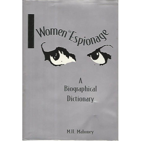 Women in espionage. A biographical dictionary