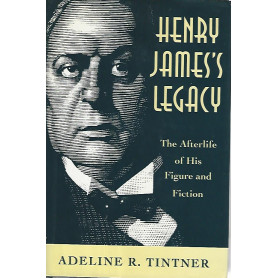 Henry James's legacy. The afterlife of his figure and fiction