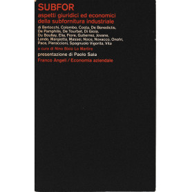 Subfor. Aspetti giuridici ed economici della subfornitura industriale