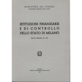 Istituzioni finanziarie e di controllo dello stato di Milano. Dalle origini al 1797