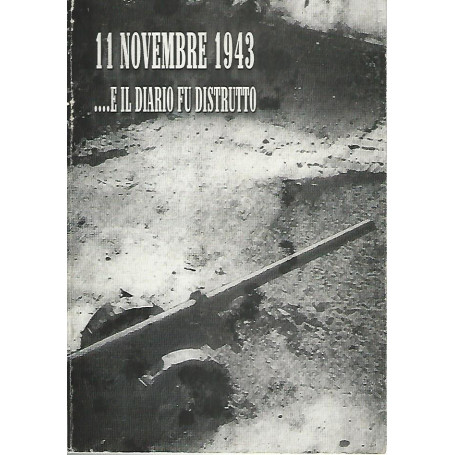 11 novembre 1943..e il diario fu distrutto