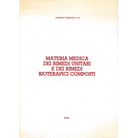 Materia medica dei rimedi unitari e dei rimedi bioterapici composti