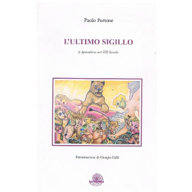 L'ultimo sigillo. L'Apocalisse nel XXI secolo