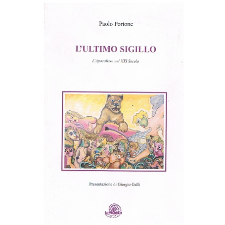 L'ultimo sigillo. L'Apocalisse nel XXI secolo