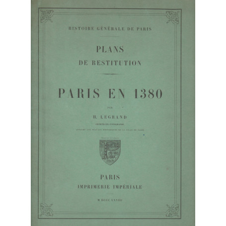PARIS EN 1380 / PLANS DE RESTITUTION / HISTORIE GENERALE DE PARIS.