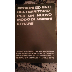 regioni ed enti del territorio per un nuovo modo di amministrare