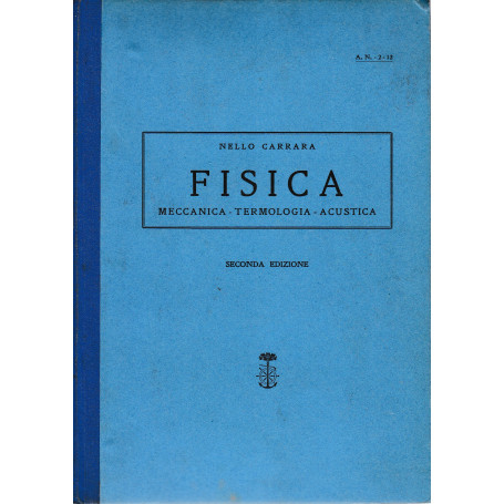 Fisica. Meccanica - Termologia - Acustica