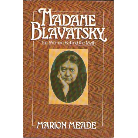 Madame Blavatsky  The Woman Behind the Myth