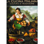 La cucina italiana. Cultura e tradizione