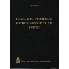 Tecnica delle preparazioni dentali in conservativa e in protesi