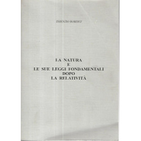 La natura e le sue leggi fondamentali dopo la relatività