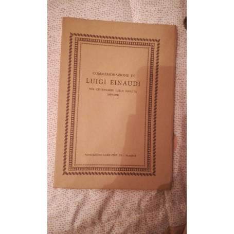 commemorazione di luigi einaudi nel centenario della nascita