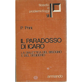 Il paradosso di Icaro. La dialettica del bisogno e del desiderio