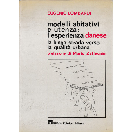 Modelli abitativi e utenza: l'esperienza Danese. La lungqa strada verso la qualità  urbana