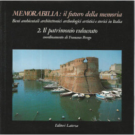 Memorabilia:il futuro della memoria.2 Il patrimonio vulnerato