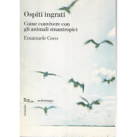Ospiti ingrati. Come convivere con gli animali sinantropici