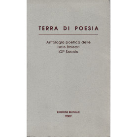 Terra di Poesia. Antologia poetica delle Isole Baleari XX° Secolo