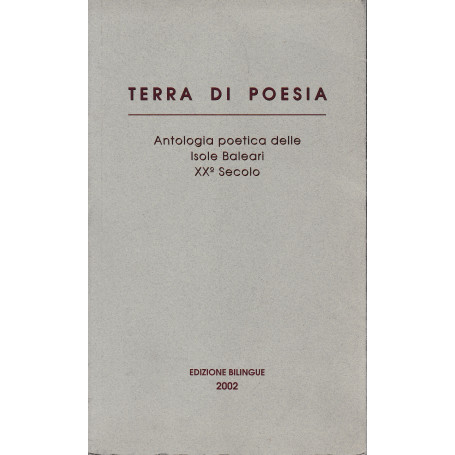 Terra di Poesia. Antologia poetica delle Isole Baleari XX° Secolo