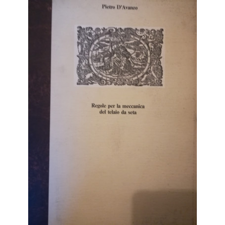 Regole per la meccanica del telaio da seta.