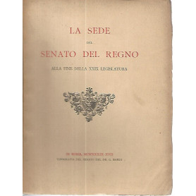 La sede del senato del regno alla fine della XXIX legislatura
