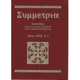 Simmetria. Rivista di studi e ricerche sulle tradizioni spirituali. Anno 2002 n.4