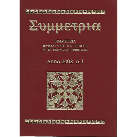 Simmetria. Rivista di studi e ricerche sulle tradizioni spirituali. Anno 2002 n.4