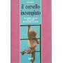 Il cervello incompiuto