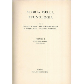 Storia della tecnologia. Volume 5 l'età  dell'acciaio