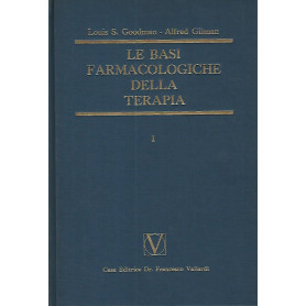 Le basi farmacologiche della terapia. Volumi 1-2
