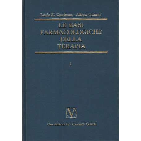 Le basi farmacologiche della terapia. Volumi 1-2