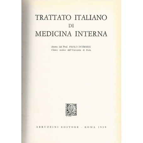 Trattato italiano di medicina interna. Malattie del canale digerente e del peritoneo. Volumi 1-2