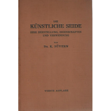 Die kunstliche seide. Ihre herstellung