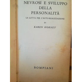 Nevrosi e sviluppo della personalità . La lotta per l'auto-realizzazione.