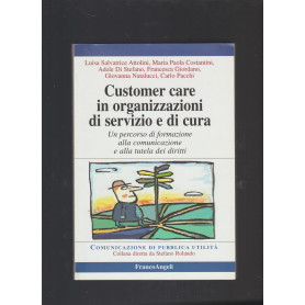 Customer care in organizzazioni di servizio e cura. Un percorso di formazione alla comunicazione e alla tutela dei diritti