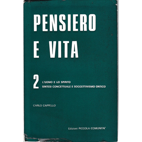 Pensiero e vita 2. L'uomo e lo spirito - Sintesi concettuale e soggettivismo ontico