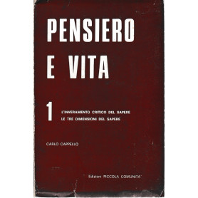 Pensiero e vita 1. L'inveramento critico del sapere - Le tre dimensioni del sapere