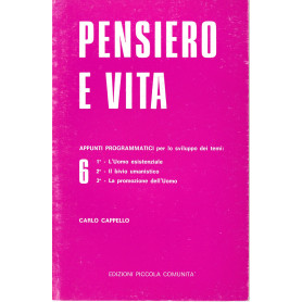 pensiero e vita 6. L'uomo esistenziale - Il bivio umanistico - La promozione dell'uomo