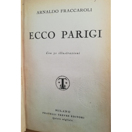 Ecco Parigi. Con 52 illustrazioni.
