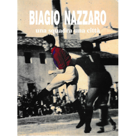 Biagio Nazzaro una squadra una città