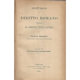Istituzioni di diritto romano comparato al diritto civile patrio. Volumi 1-2
