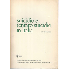 Suicidio e tentato suicidio in Italia. Atti del convegno