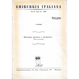 Chirurgia Italiana - Estratto vol. IV - fasc. 2-3  1950  Chirurgia gastrica e duodenale (note personali)