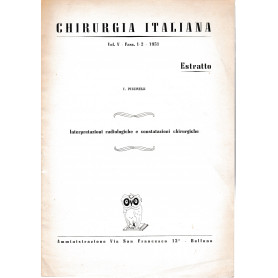 Chirurgia Italiana - Estratto  vol. V  fasc. 1-2  1951 Interpretazioni radiologiche e constatazioni chirurgiche