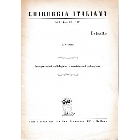 Chirurgia Italiana - Estratto  vol. V  fasc. 1-2  1951 Interpretazioni radiologiche e constatazioni chirurgiche
