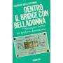 Dentro il bridge con Belladonna