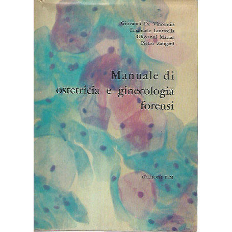 Manuale di ostetricia e ginecologia forensi