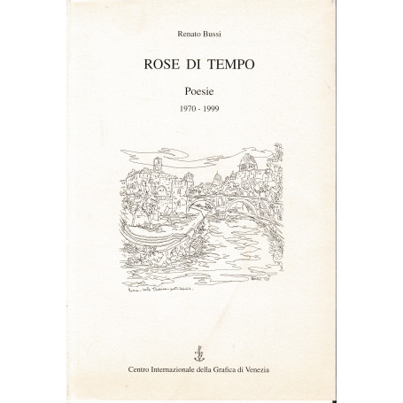 Rose di tempo. Poesie 1970-1999