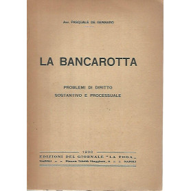 La bancarotta. Problemi di diritto sostantivo e processuale