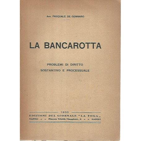 La bancarotta. Problemi di diritto sostantivo e processuale