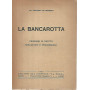 La bancarotta. Problemi di diritto sostantivo e processuale